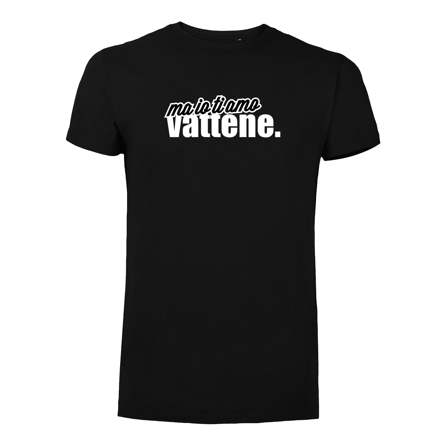 T-Shirt Uomo - "Ma io ti amo vattene" v.2