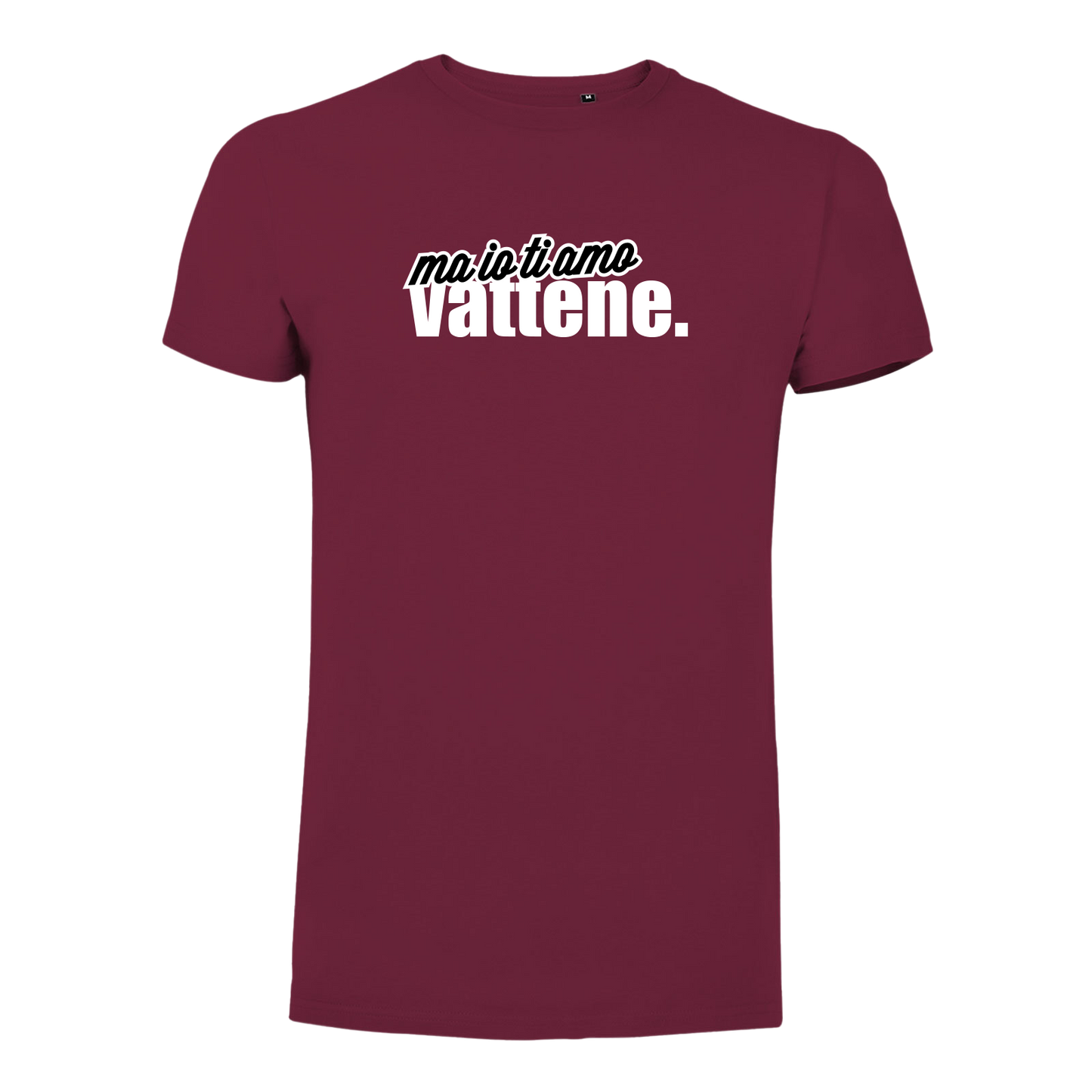 T-Shirt Uomo - "Ma io ti amo vattene" v.2