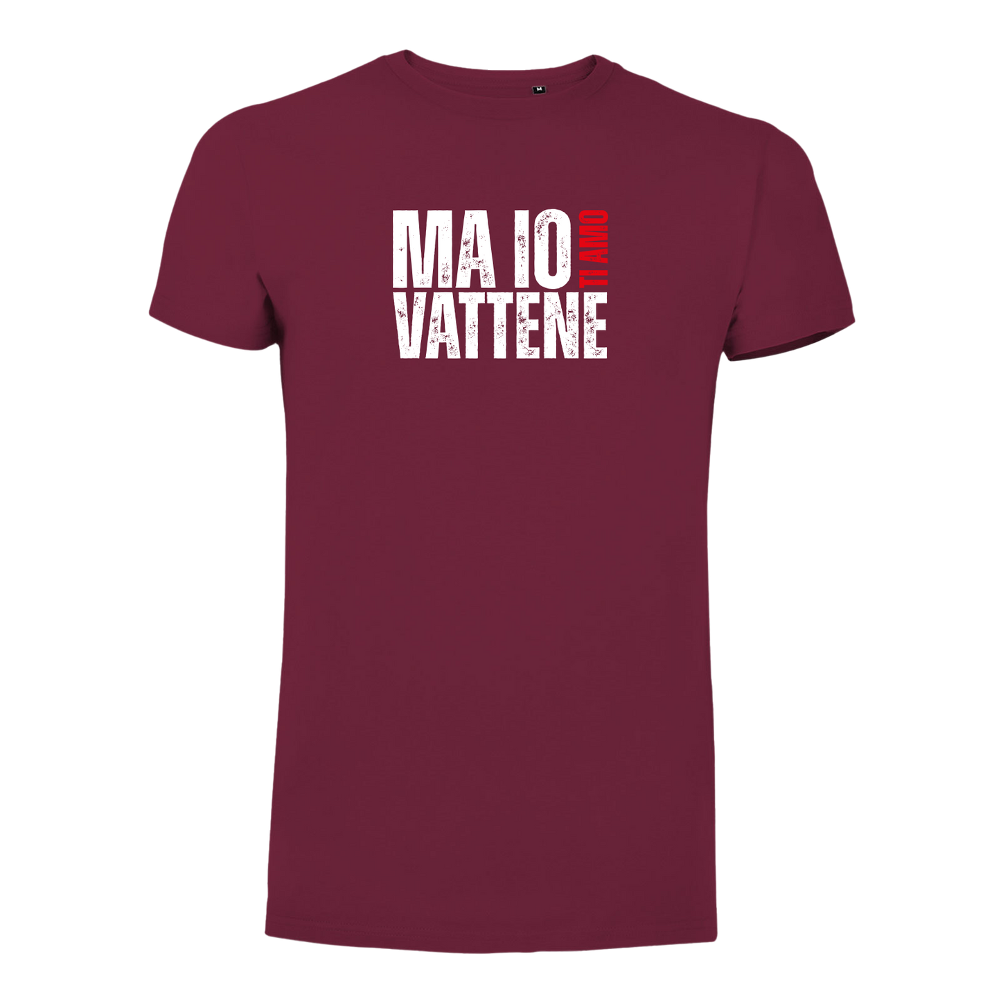 T-Shirt Uomo - "Ma io ti amo vattene" v.1