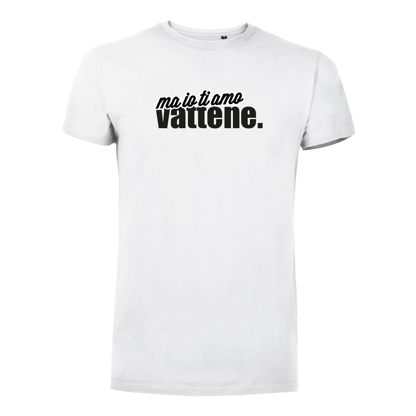 T-Shirt Uomo - "Ma io ti amo vattene" v.2